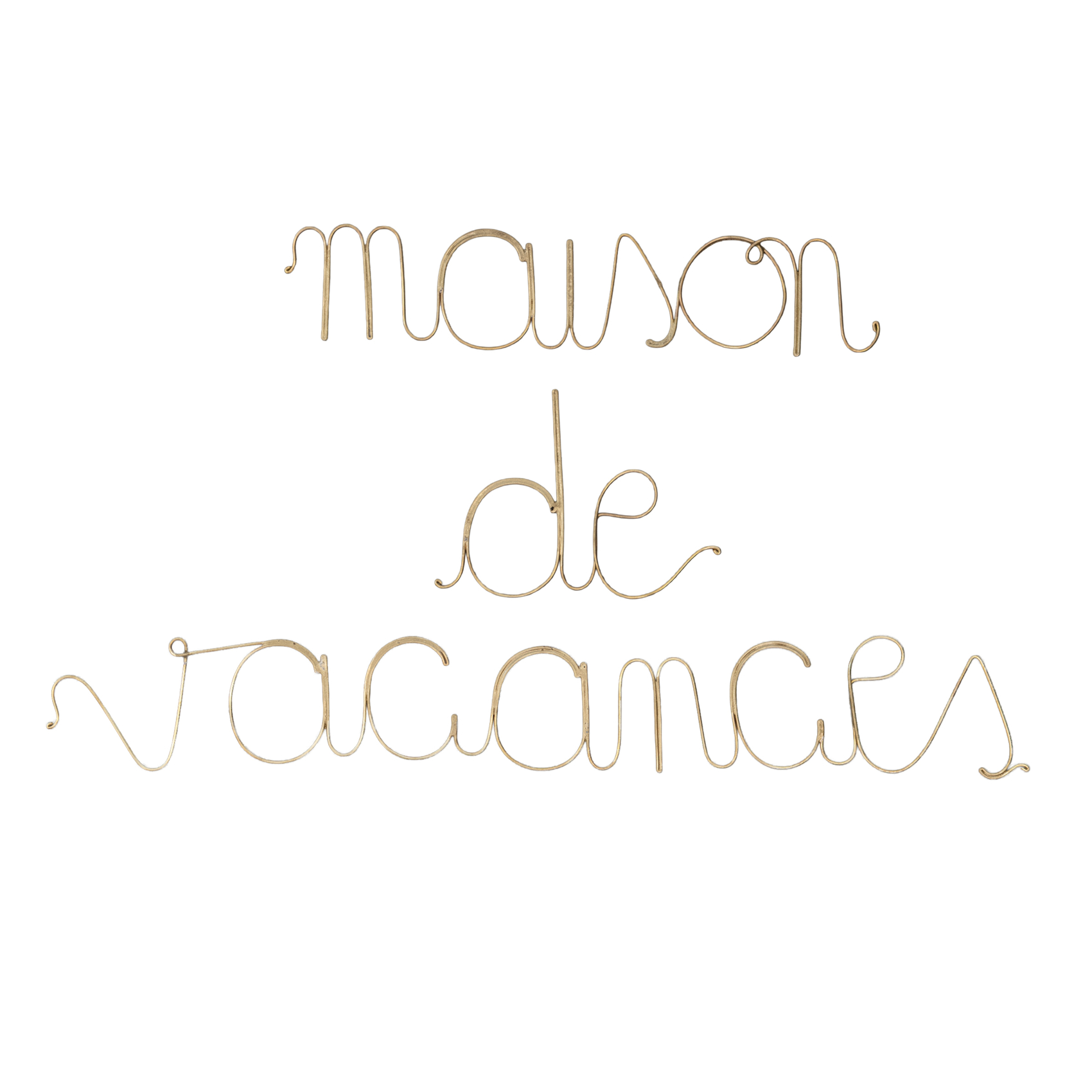 Mot fil de laiton MAISON DE VACANCES